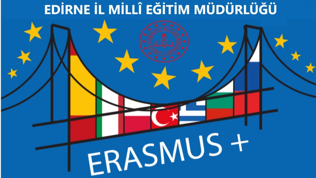 İlimizde Avrupa Birliği Eğitim, Gençlik ve Spor Hibe Programında Erasmus+'a Kabul Edilen Projelerimiz.