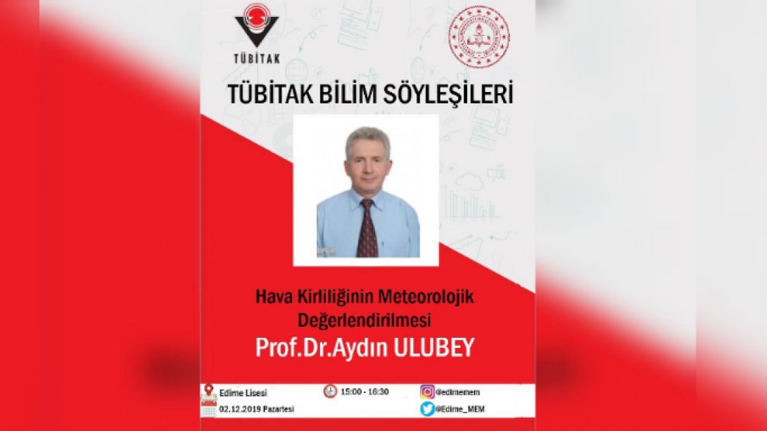 TÜBİTAK Bilim Söyleşileri Kapsamında Prof. Dr. Aydın Ulubey 