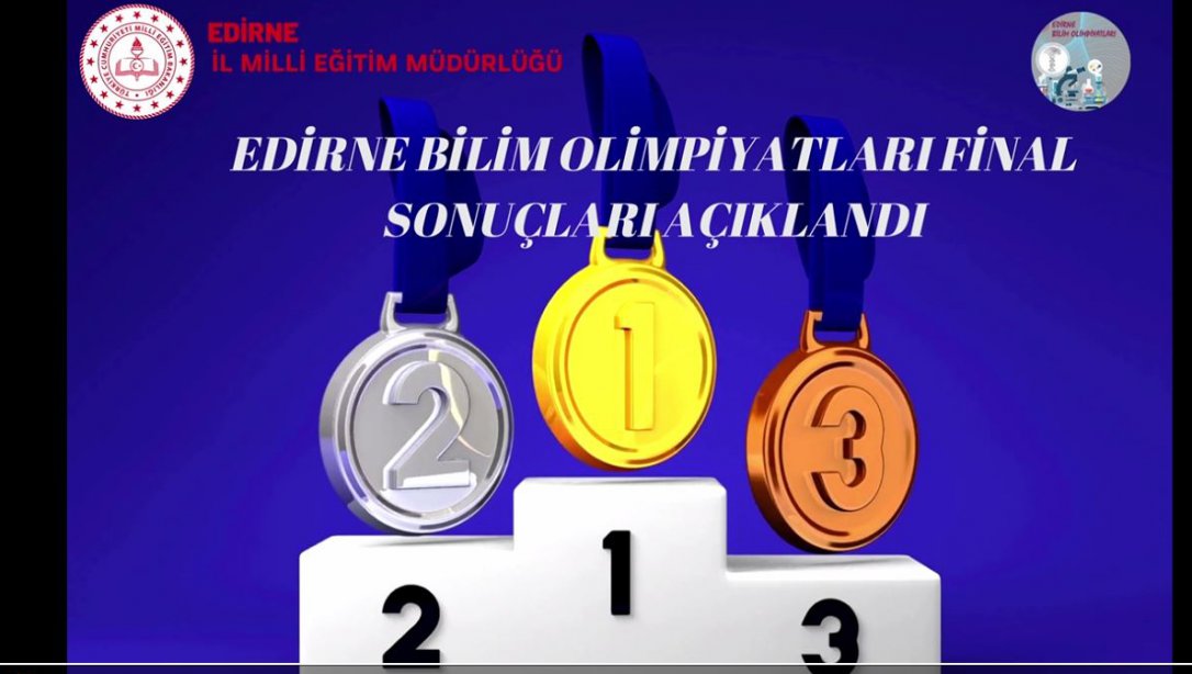 Edirne Bilim Olimpiyatları Final Sınavları Sonuçları