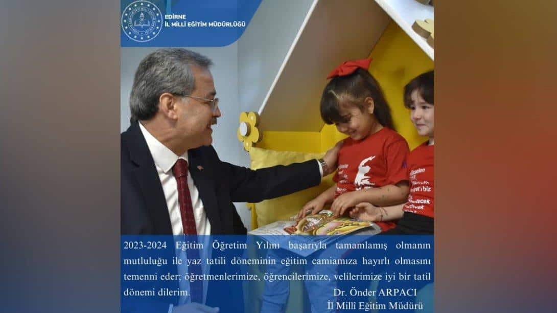 İl Millî Eğitim Müdürümüz Sayın Dr. Önder Arpacı'nın 2023-2024 Eğitim Öğretim Yılı  II. Dönem Karne Mesajı.
