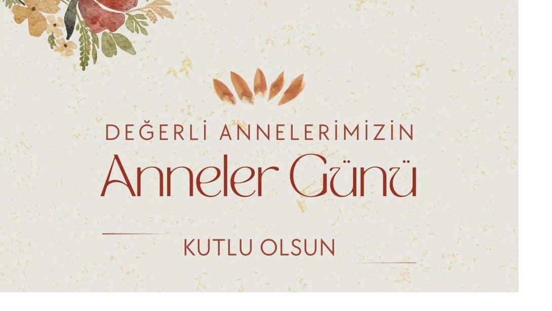 İl Millî Eğitim Müdürümüz Sayın Ferhat Yılmaz 'ın Anneler Günü Mesajı