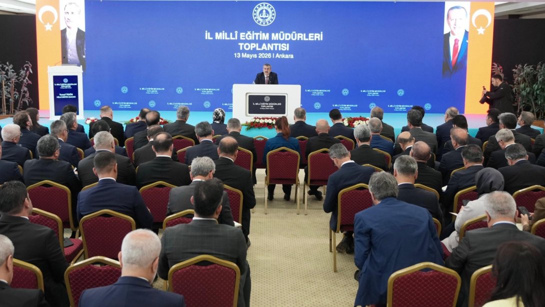 İL MİLLÎ EĞİTİM MÜDÜRLERİ TOPLANTISI ANKARA'DA YAPILDI