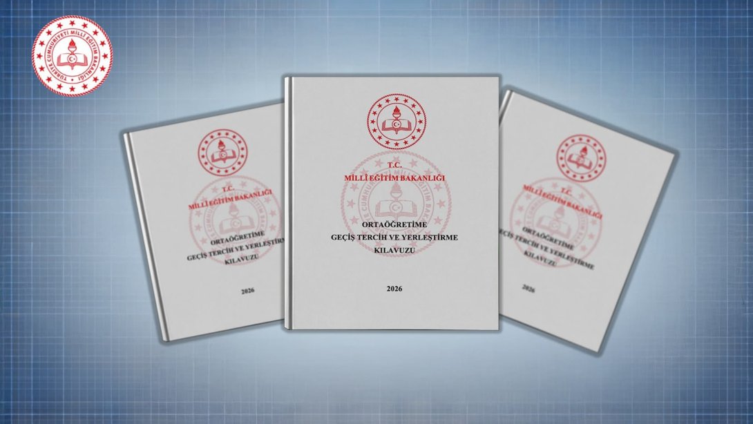 "2026 ORTAÖĞRETİME GEÇİŞ TERCİH VE YERLEŞTİRME KILAVUZU" YAYIMLANDI