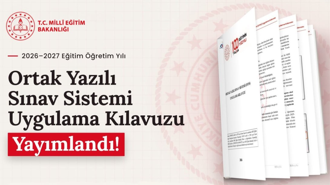 ORTAK YAZILI SINAV SİSTEMİ UYGULAMA KILAVUZU YAYIMLANDI