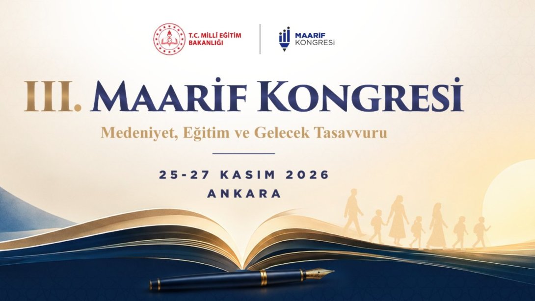 III. MAARİF KONGRESİ, 25-27 KASIM'DA ANKARA'DA YAPILACAK