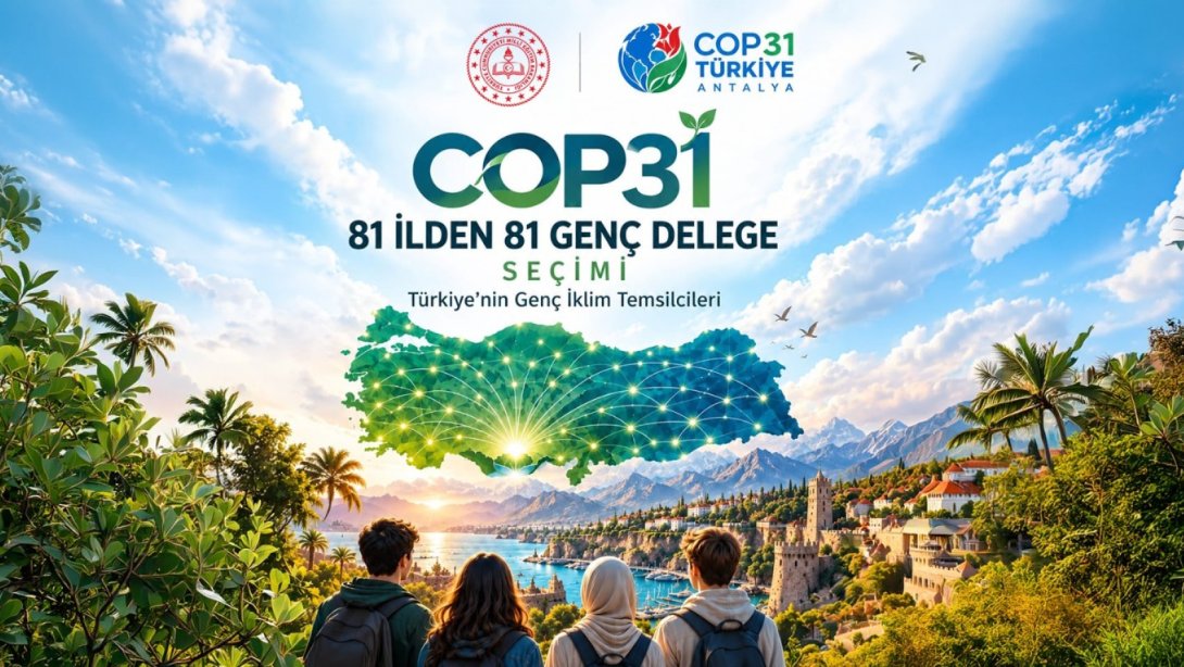 COP31 İÇİN 81 İLDEN 81 GENÇ DELEGE BELİRLENECEK
